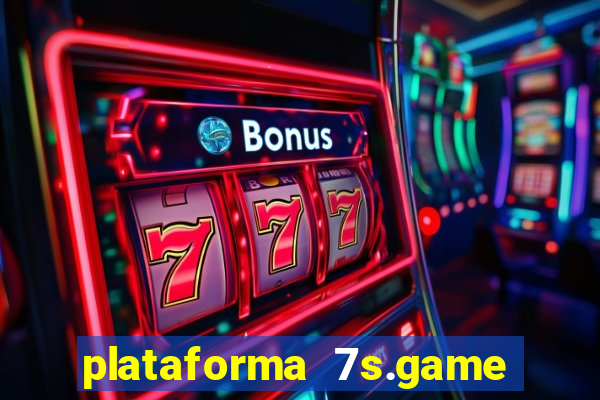 plataforma 7s.game paga mesmo